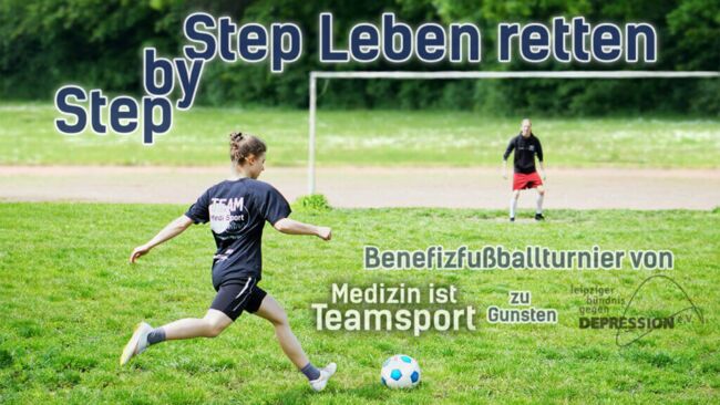 Eventbanner Text: Step by Step Leben retten benefizfußballturnier von medizin ist Teamsport; Bild: setzt zum Torschuss an
